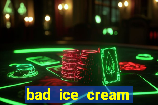 bad ice cream click jogos